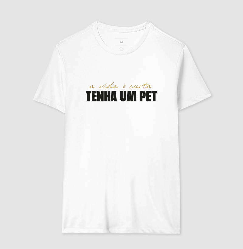 A vida é curta, tenha um pet