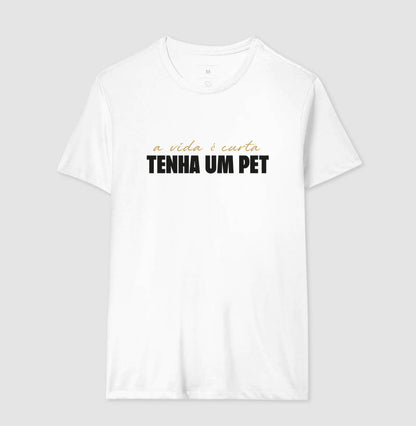 A vida é curta, tenha um pet